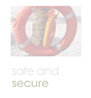 safe and secure